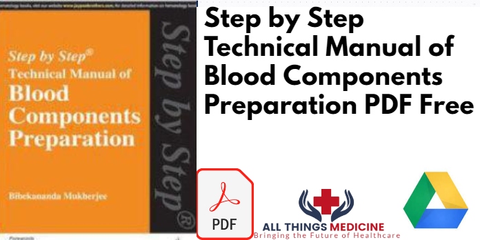 Step by Step Technical Manual of Blood Components Preparation PDF Free