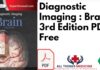 Diagnostic Imaging : Brain 3rd Edition PDF Free