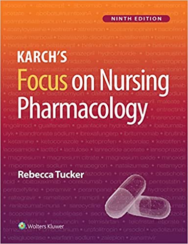 Karch’s Focus on Nursing Pharmacology 9th edition pdf